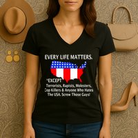 Every Life Maters Except Women's V-Neck T-Shirt