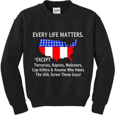 Every Life Maters Except Kids Sweatshirt