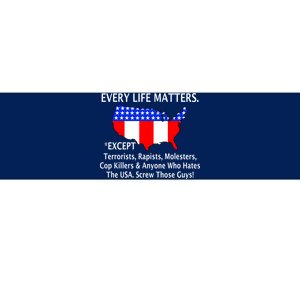 Every Life Maters Except Bumper Sticker