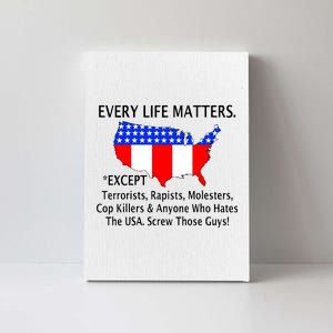 Every Life Maters Except Canvas