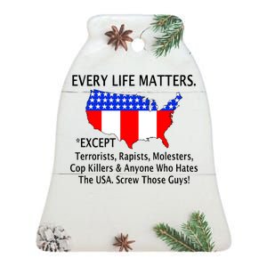 Every Life Maters Except Ceramic Bell Ornament