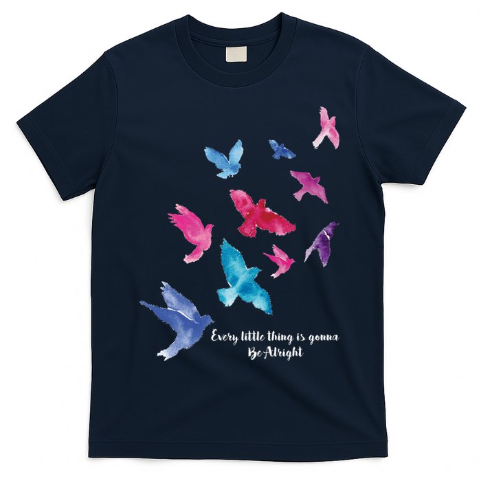 Every Little Thing Is Gonna Be Alright T-Shirt