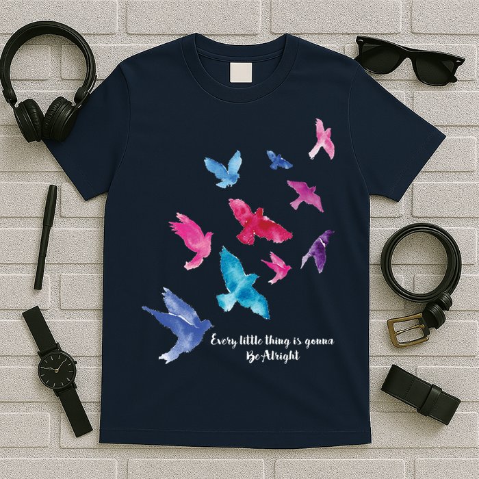 Every Little Thing Is Gonna Be Alright T-Shirt