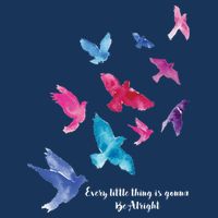 Every Little Thing Is Gonna Be Alright T-Shirt