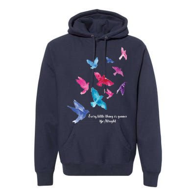 Every Little Thing Is Gonna Be Alright Premium Hoodie