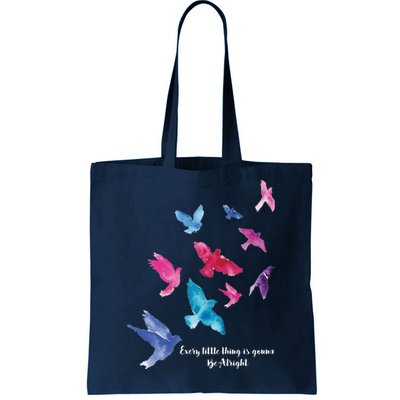 Every Little Thing Is Gonna Be Alright Tote Bag