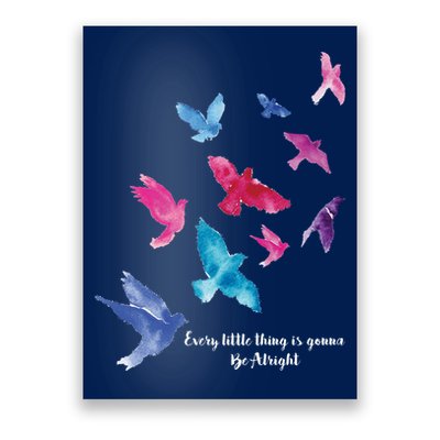 Every Little Thing Is Gonna Be Alright Poster