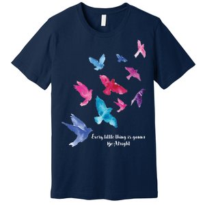 Every Little Thing Is Gonna Be Alright Premium T-Shirt