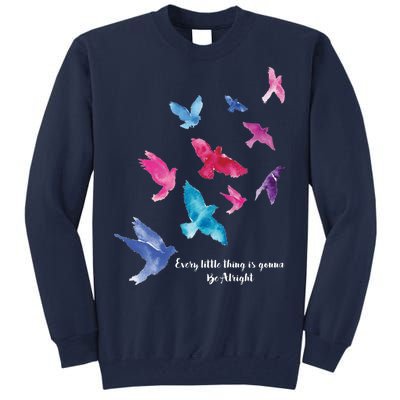 Every Little Thing Is Gonna Be Alright Tall Sweatshirt