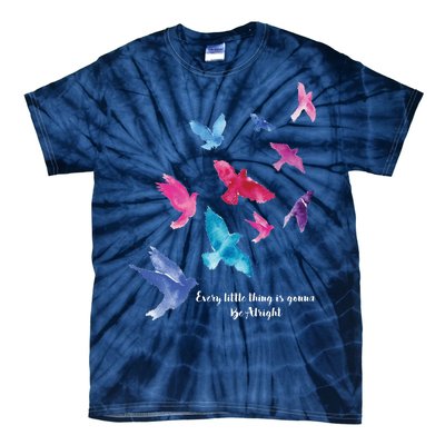 Every Little Thing Is Gonna Be Alright Tie-Dye T-Shirt