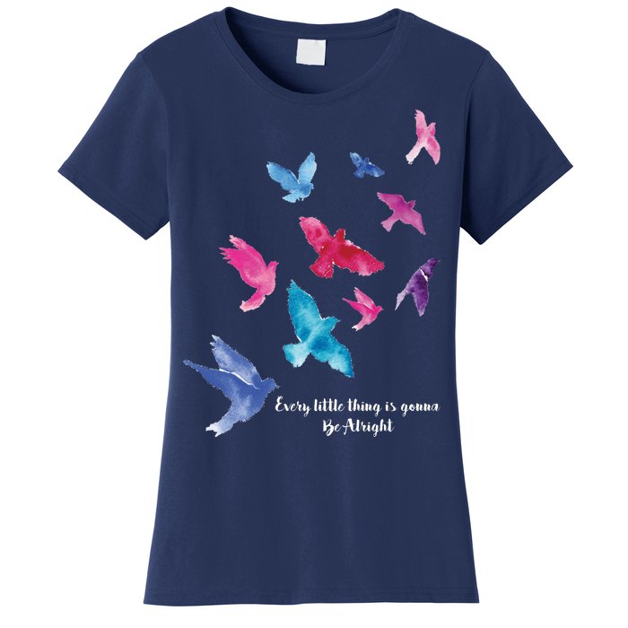 Every Little Thing Is Gonna Be Alright Women's T-Shirt