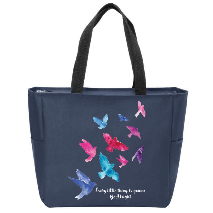 Every Little Thing Is Gonna Be Alright Zip Tote Bag