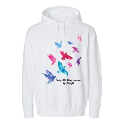 Every Little Thing Is Gonna Be Alright Garment-Dyed Fleece Hoodie