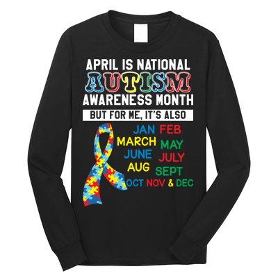 Every Month Is Autism Month Long Sleeve Shirt