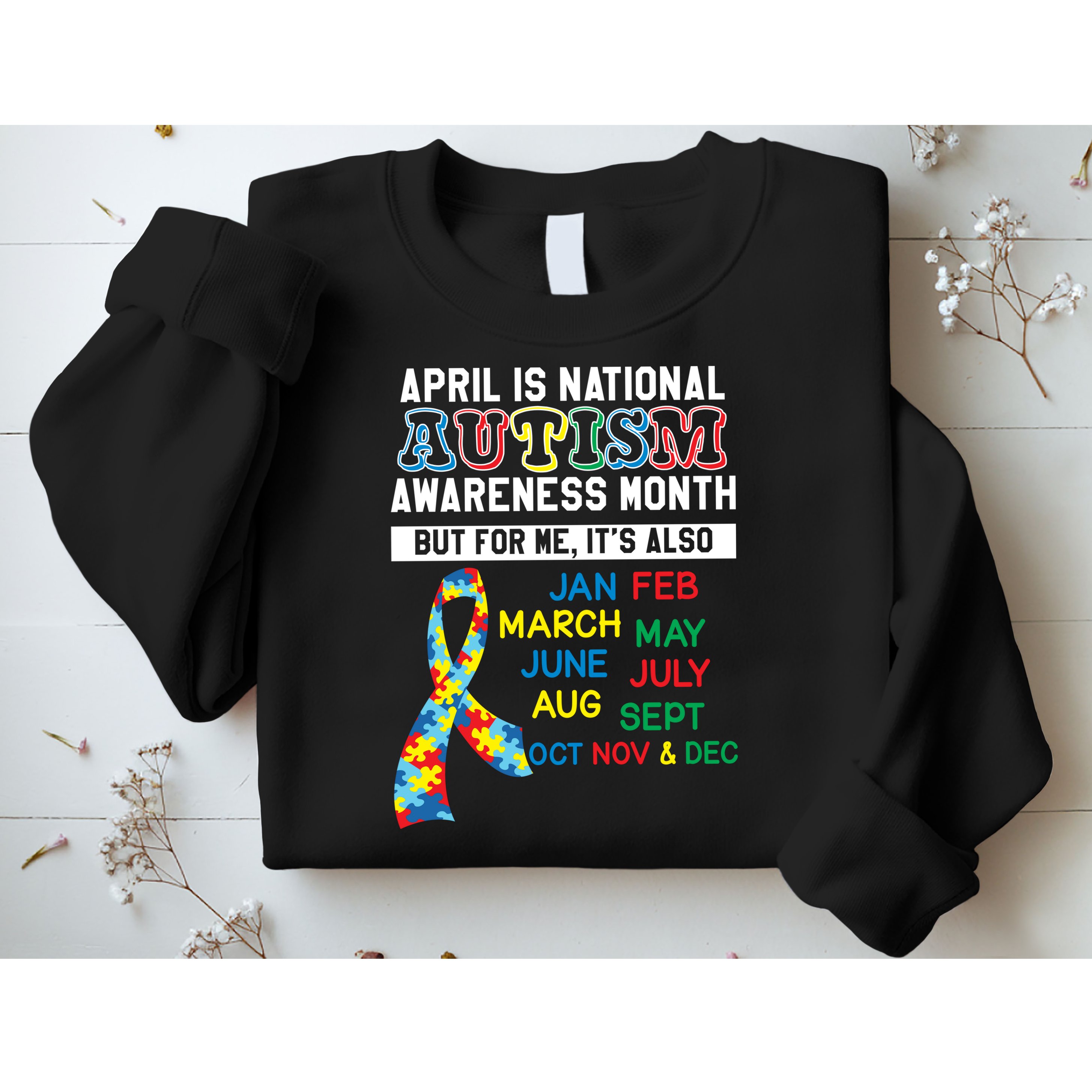 Every Month Is Autism Month Sweatshirt