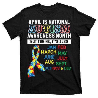 Every Month Is Autism Month T-Shirt