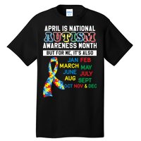 Every Month Is Autism Month Tall T-Shirt