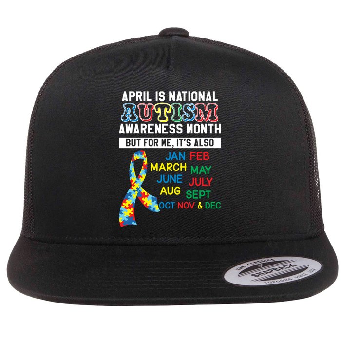 Every Month Is Autism Month Flat Bill Trucker Hat