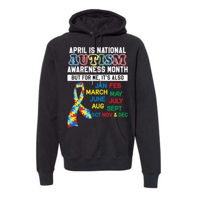 Every Month Is Autism Month Premium Hoodie