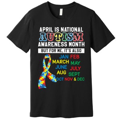 Every Month Is Autism Month Premium T-Shirt