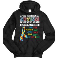 Every Month Is Autism Month Tie Dye Hoodie