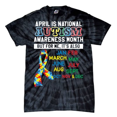 Every Month Is Autism Month Tie-Dye T-Shirt