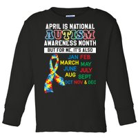 Every Month Is Autism Month Toddler Long Sleeve Shirt