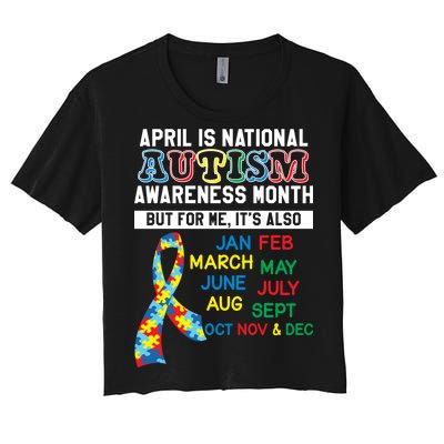 Every Month Is Autism Month Women's Crop Top Tee