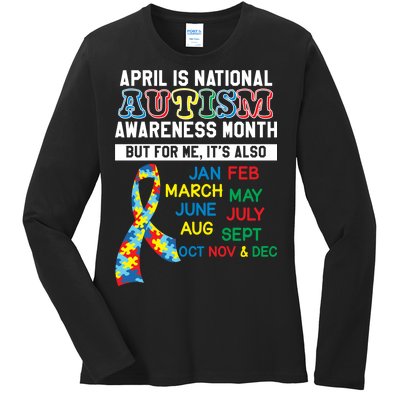 Every Month Is Autism Month Ladies Long Sleeve Shirt