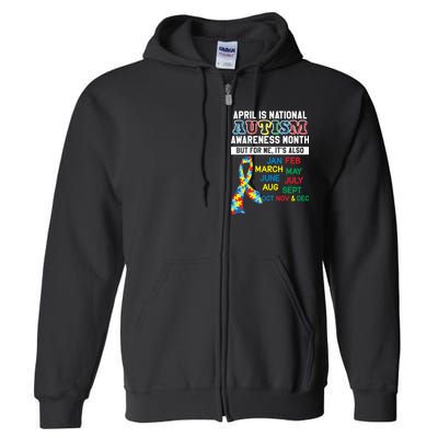 Every Month Is Autism Month Full Zip Hoodie