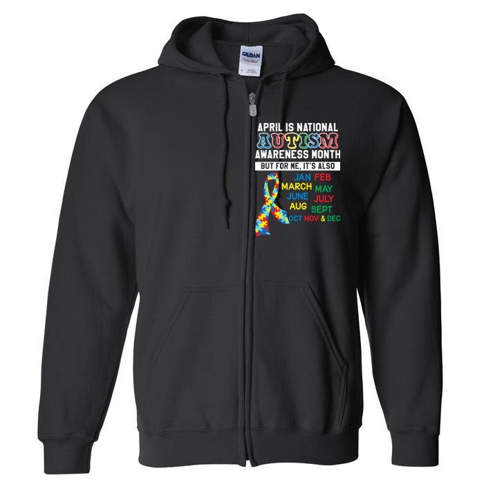 Every Month Is Autism Month Full Zip Hoodie