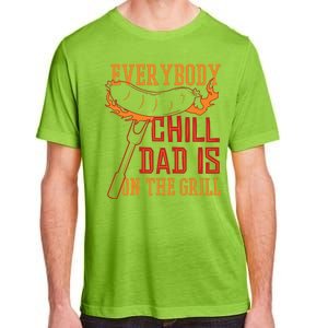 Everybody Chill Dad Is On The Grill Adult ChromaSoft Performance T-Shirt