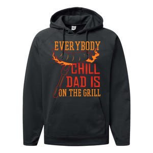 Everybody Chill Dad Is On The Grill Performance Fleece Hoodie