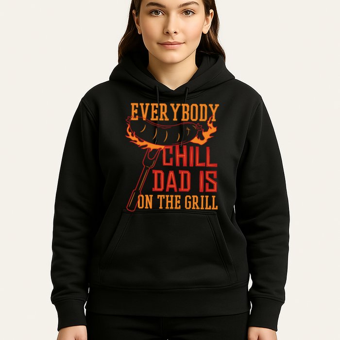 Everybody Chill Dad Is On The Grill Hoodie