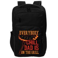 Everybody Chill Dad Is On The Grill Impact Tech Backpack
