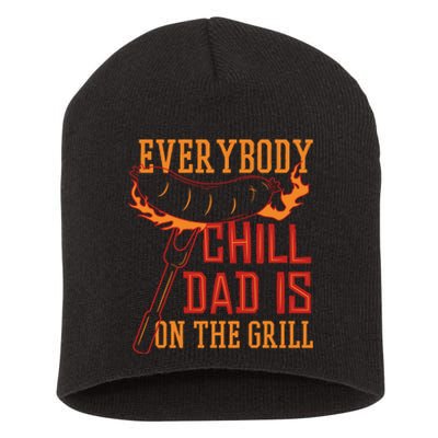 Everybody Chill Dad Is On The Grill Short Acrylic Beanie