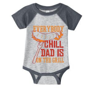 Everybody Chill Dad Is On The Grill Infant Baby Jersey Bodysuit