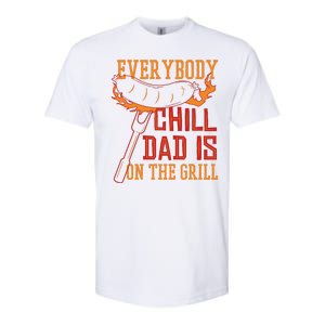 Everybody Chill Dad Is On The Grill Softstyle CVC T-Shirt