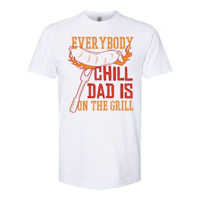 Everybody Chill Dad Is On The Grill Softstyle® CVC T-Shirt