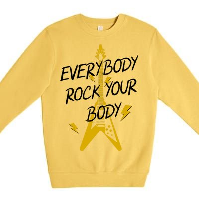 Everybody Rock Your Body Premium Crewneck Sweatshirt