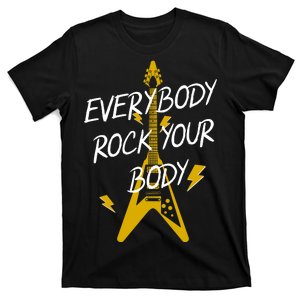 Everybody Rock Your Body T-Shirt