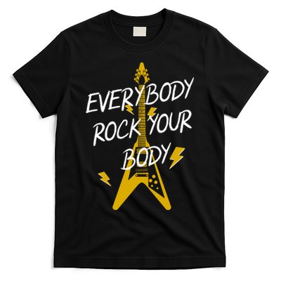 Everybody Rock Your Body T-Shirt