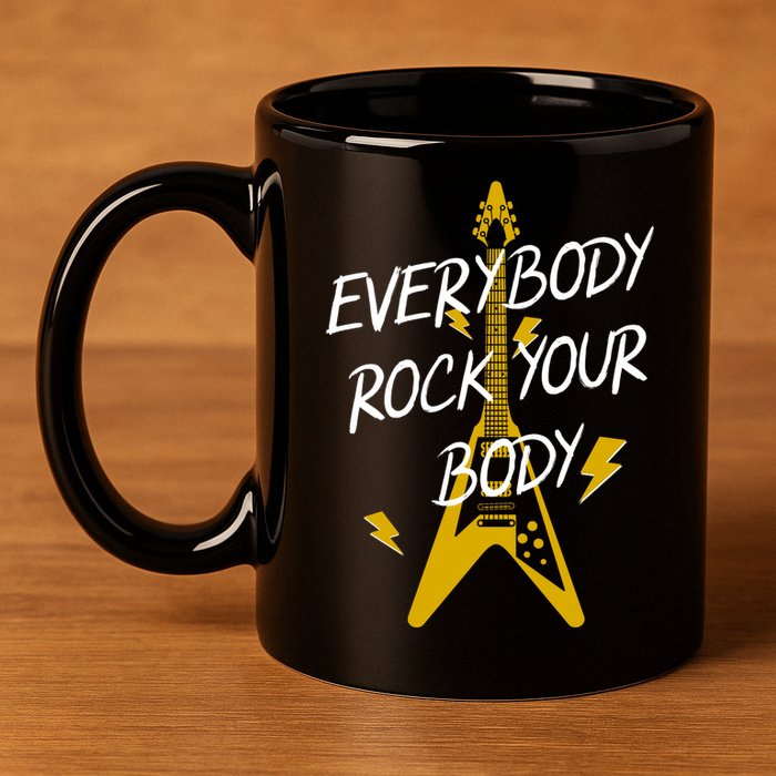 Everybody Rock Your Body 11oz C Handle Ceramic Mug