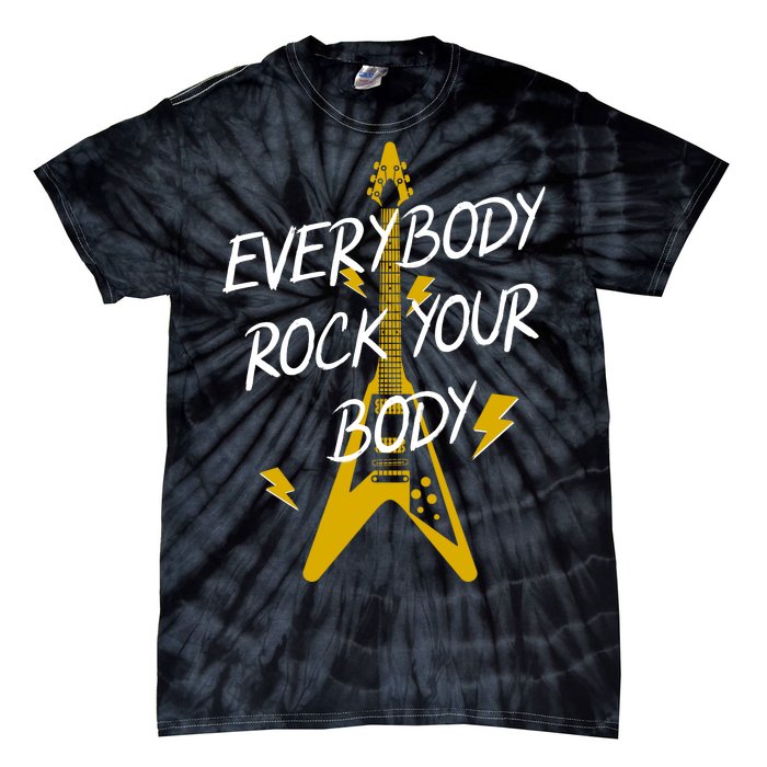 Everybody Rock Your Body Tie-Dye T-Shirt