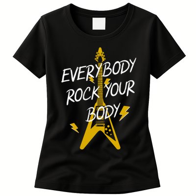 Everybody Rock Your Body Womens T-Shirt