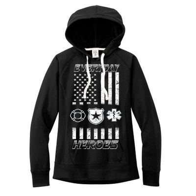 Everyday Heroes Firefighters  EMT Police Women's Fleece Hoodie