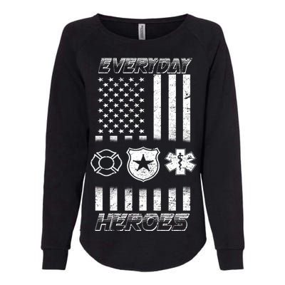 Everyday Heroes Firefighters  EMT Police Womens California Wash Sweatshirt