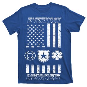 Everyday Heroes Firefighters  EMT Police T-Shirt