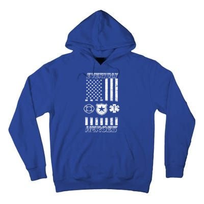 Everyday Heroes Firefighters  EMT Police Tall Hoodie