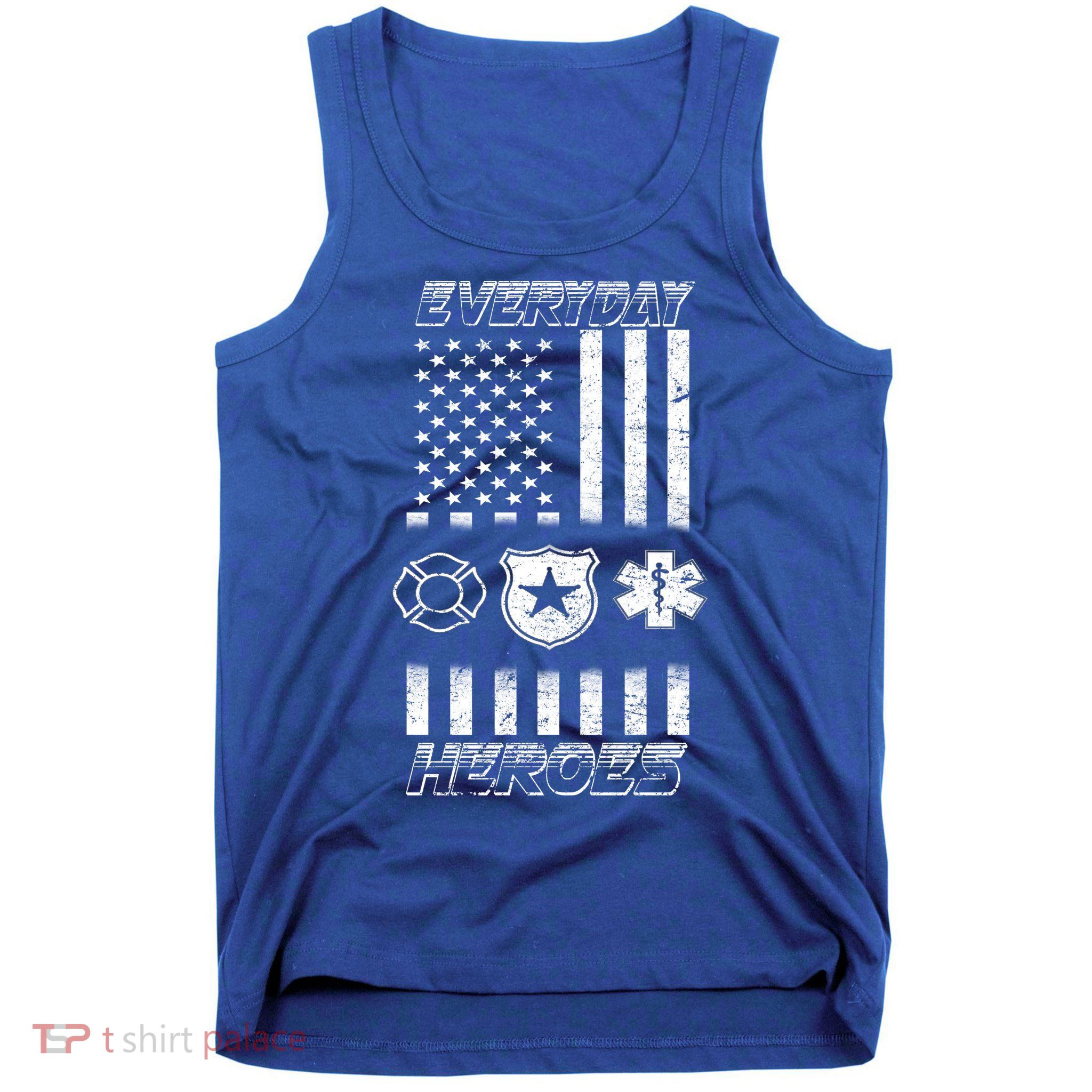 Everyday Heroes Firefighters  EMT Police Tank Top